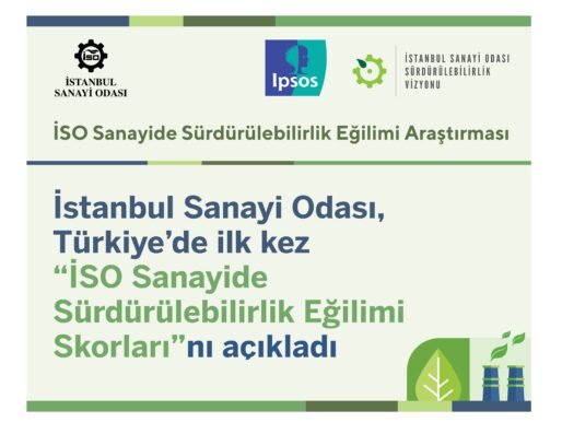 İSO Sanayide Sürdürülebilirlik Eğilimi Araştırması yayımlandı