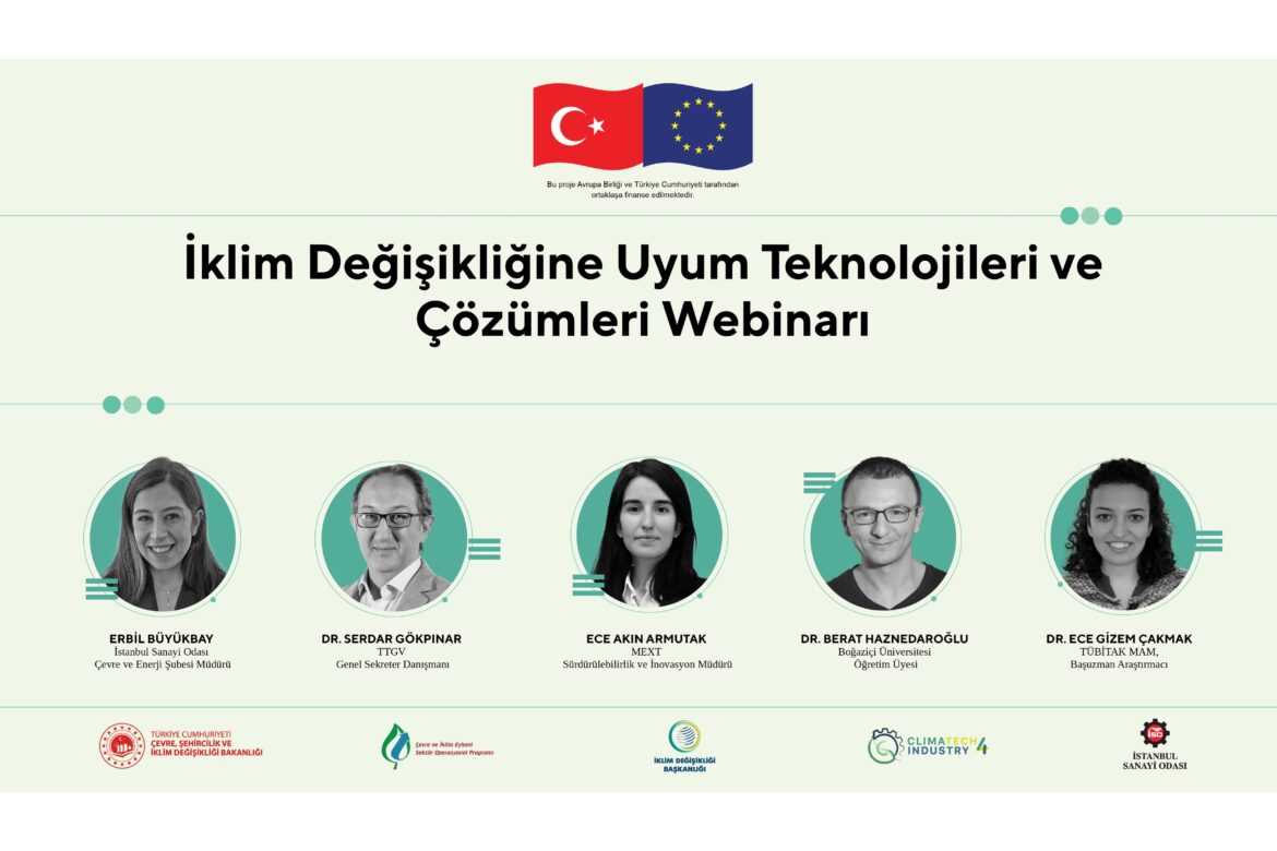 “İklim Değişikliğine Uyum Teknolojileri ve Çözümleri” webinarı gerçekleştirildi